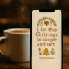 20251119_0025_Cozy Café Ambiance_remix_01kach238je3cbnz34dzbm1mpn Christmas Quote Phone Wallpaper – “I Let This Christmas Be Simple and Soft”