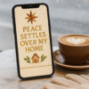 20251119_0039_Cozy Café Moment_remix_01kachtfqzev8reqc33cmk2926 Christmas Quote Phone Wallpaper – “Peace Settles Over My Home”