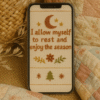 20251119_0045_Boho Cottagecore Wallpaper_remix_01kacj6at0eh3tg42kfn84aab8 Embroidered Christmas Quote Phone Wallpaper – “I Allow Myself to Rest and Enjoy the Season”